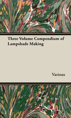 Trojzväzkové kompendium výroby tienidiel - Three Volume Compendium of Lampshade Making