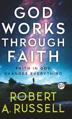 BOH pôsobí prostredníctvom viery - GOD Works Through Faith