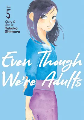 Aj keď sme dospelí Vol. 5 - Even Though We're Adults Vol. 5