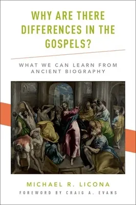 Prečo sú v evanjeliách rozdiely: Čo sa môžeme naučiť zo starovekých životopisov - Why Are There Differences in the Gospels?: What We Can Learn from Ancient Biography