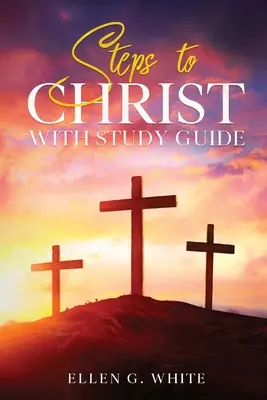 Kroky ku Kristovi: So študijnou príručkou - Steps to Christ: With Study Guide