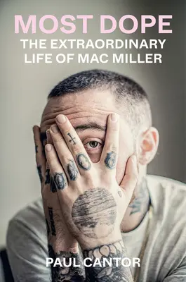 Najdôležitejšie: Mimoriadny život Maca Millera - Most Dope: The Extraordinary Life of Mac Miller