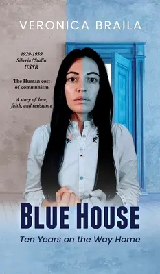 Modrý dom: Desať rokov na ceste domov - Blue House: Ten Years on The Way Home