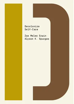 Dekolonizácia starostlivosti o seba - Decolonize Self-Care