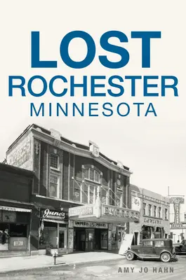 Stratený Rochester, Minnesota - Lost Rochester, Minnesota