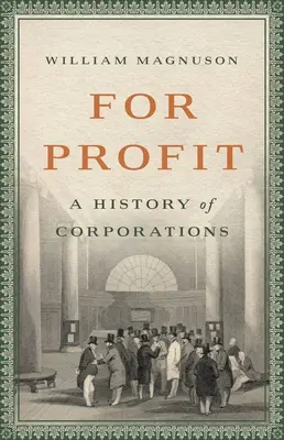Pre zisk: História korporácií - For Profit: A History of Corporations