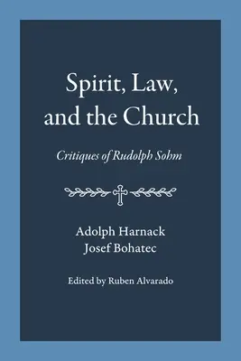 Duch, zákon a cirkev: Kritika Rudolfa Sohma - Spirit, Law, and the Church: Critiques of Rudolph Sohm
