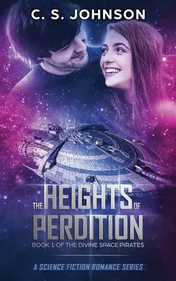 Výšiny skazy: Séria vedecko-fantastických románov - The Heights of Perdition: A Science Fiction Romance Series
