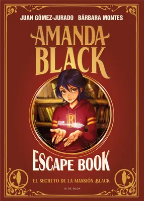 Úniková kniha: El Secreto de la Mansin Black / Escape Book: The Secret of the Bla Ck Mansion - Escape Book: El Secreto de la Mansin Black / Escape Book: The Secret of the Bla Ck Mansion