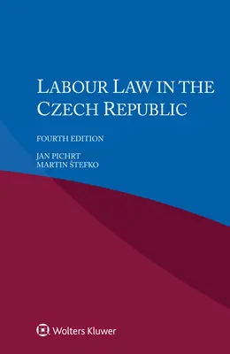 Pracovné právo v Českej republike - Labour Law in the Czech Republic