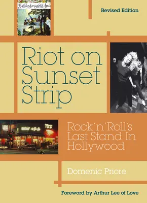 Vzbura na Sunset Strip: Rock 'n' Roll's Last Stand in Hollywood (Revised Edition) - Riot on Sunset Strip: Rock 'n' Roll's Last Stand in Hollywood (Revised Edition)