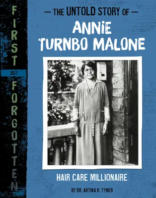 Nevypovedaný príbeh Annie Turnbo Malone: Milionárka v oblasti starostlivosti o vlasy - The Untold Story of Annie Turnbo Malone: Hair Care Millionaire
