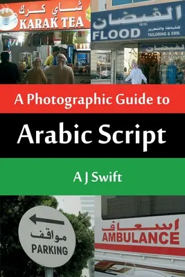 Arabské písmo - fotografický sprievodca - Arabic Script - A Photographic Guide
