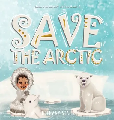 Zachráňte Arktídu - Save the Arctic