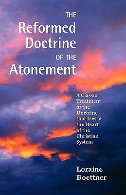 Reformované učenie o zmierení - The Reformed Doctrine of the Atonement