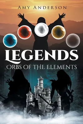 Legendy: Legendy: Legendy o živloch - Legends: Orbs of the Elements