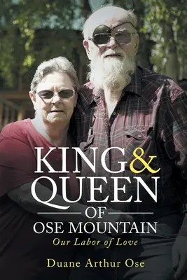 Kráľ a kráľovná hory OSE: Naša práca z lásky - King & Queen of OSE Mountain: Our Labor of Love