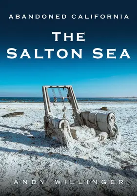 Opustená Kalifornia: Saltonské more - Abandoned California: The Salton Sea