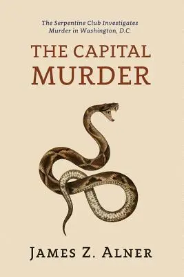 Vražda v hlavnom meste: (Záhada zlatého veku) - The Capital Murder: (A Golden-Age Mystery Reprint)