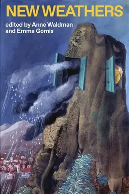 Nové časy: Poetika z archívu Naropy: Prednášky z archívu Naropa - New Weathers: Poetics from the Naropa Archive: Lectures from the Naropa Archive