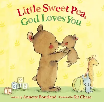 Malý sladký hrášok, Boh ťa miluje - Little Sweet Pea, God Loves You