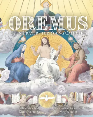 Oremus: Latinské modlitby pre mladých katolíkov - Oremus: Latin Prayers for Young Catholics