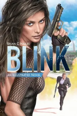 Blink: Ilustrovaný špionážny trilerový román - Blink: An Illustrated Spy Thriller Novel