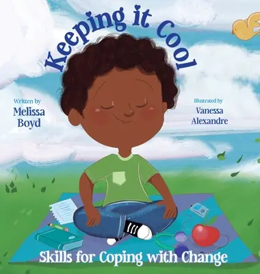 Udržať si pohodu: Zručnosti na zvládanie zmien - Keeping It Cool: Skills for Coping with Change