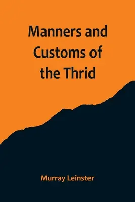 Mravy a zvyky tridsiatnikov - Manners and Customs of the Thrid