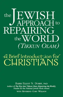 Židovský prístup k náprave sveta (Tikkun Olam): Krátky úvod pre kresťanov - The Jewish Approach to Repairing the World (Tikkun Olam): A Brief Introduction for Christians