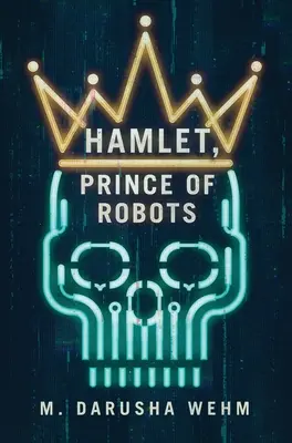 Hamlet, princ robotov - Hamlet, Prince of Robots