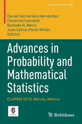 Pokroky v pravdepodobnosti a matematickej štatistike: Clapem 2019, Mrida, Mexiko - Advances in Probability and Mathematical Statistics: Clapem 2019, Mrida, Mexico