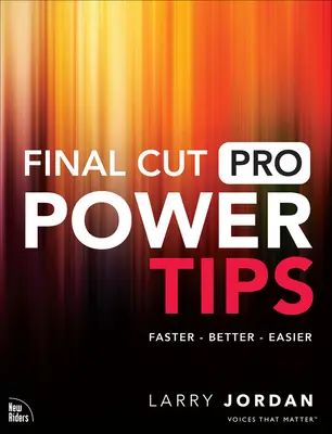 Tipy na výkonné aplikácie Final Cut Pro - Final Cut Pro Power Tips