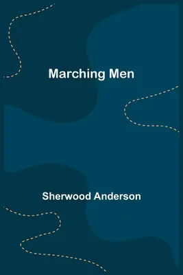 Pochodujúci muži - Marching Men