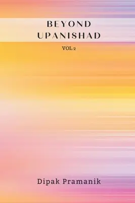 Za hranicami upanišádu 2. zväzok - Beyond Upanishad Vol 2
