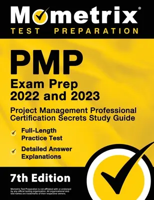 Príprava na skúšku PMP 2022 a 2023 - Project Management Professional Certification Secrets Study Guide, Full-Length Practice Test, Detailed Answer Explanatio - PMP Exam Prep 2022 and 2023 - Project Management Professional Certification Secrets Study Guide, Full-Length Practice Test, Detailed Answer Explanatio