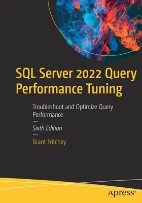 Ladenie výkonu dotazov SQL Server 2022: Odstraňovanie problémov a optimalizácia výkonu dotazov - SQL Server 2022 Query Performance Tuning: Troubleshoot and Optimize Query Performance