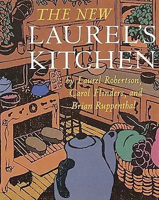 Nová Laurelova kuchyňa: [Kuchárska kniha] - The New Laurel's Kitchen: [A Cookbook]