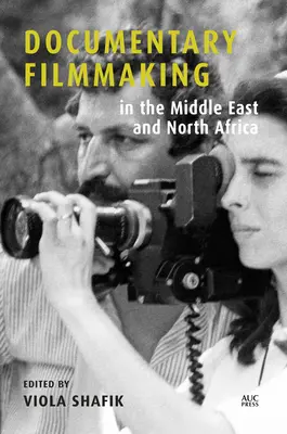 Dokumentárna tvorba na Blízkom východe a v severnej Afrike - Documentary Filmmaking in the Middle East and North Africa