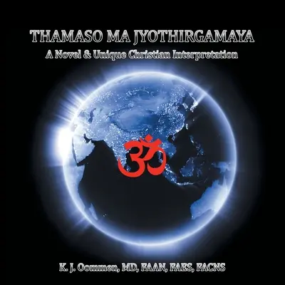 Thamaso Ma Jyothirgamaya: Román a jedinečná kresťanská perspektíva - Thamaso Ma Jyothirgamaya: A Novel & Unique Christian Perspective