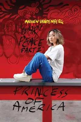 Vojna/Mier - časť II: Princezná Ameriky - War/Peace - Part II: Princess of America