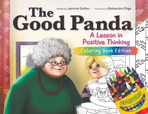 Dobrá panda: Panda: lekcia pozitívneho myslenia, maľovanka - The Good Panda: A Lesson in Positive Thinking, Coloring Book Edition