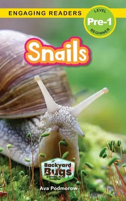 Slimáci: (Engaging Readers, Level Pre-1) - Snails: Backyard Bugs and Creepy-Crawlies (Engaging Readers, Level Pre-1)