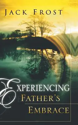Prežívanie otcovho objatia - Experiencing Father's Embrace