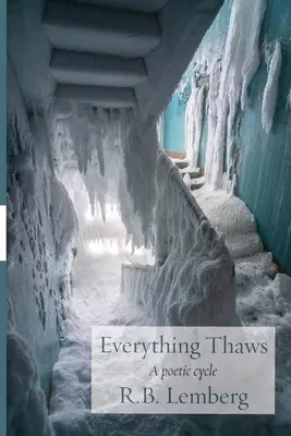 Všetko sa rozmrazuje: Poetický cyklus - Everything Thaws: A poetic cycle