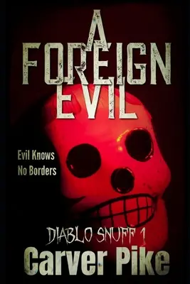 Cudzie zlo: Diablo Snuff 1 - A Foreign Evil: Diablo Snuff 1