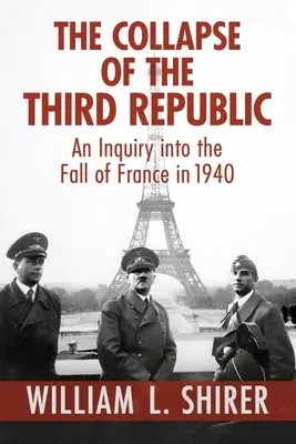 Kolaps Tretej republiky - The Collapse of the Third Republic