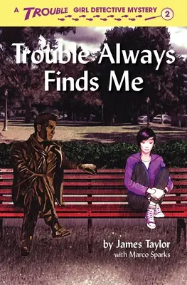 Problémy si ma vždy nájdu - Trouble Always Finds Me
