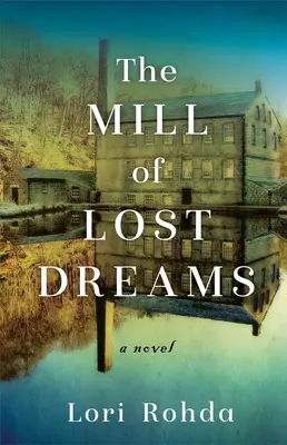 Mlyn stratených snov - The Mill of Lost Dreams