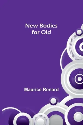 Nové telá pre staré - New Bodies for Old